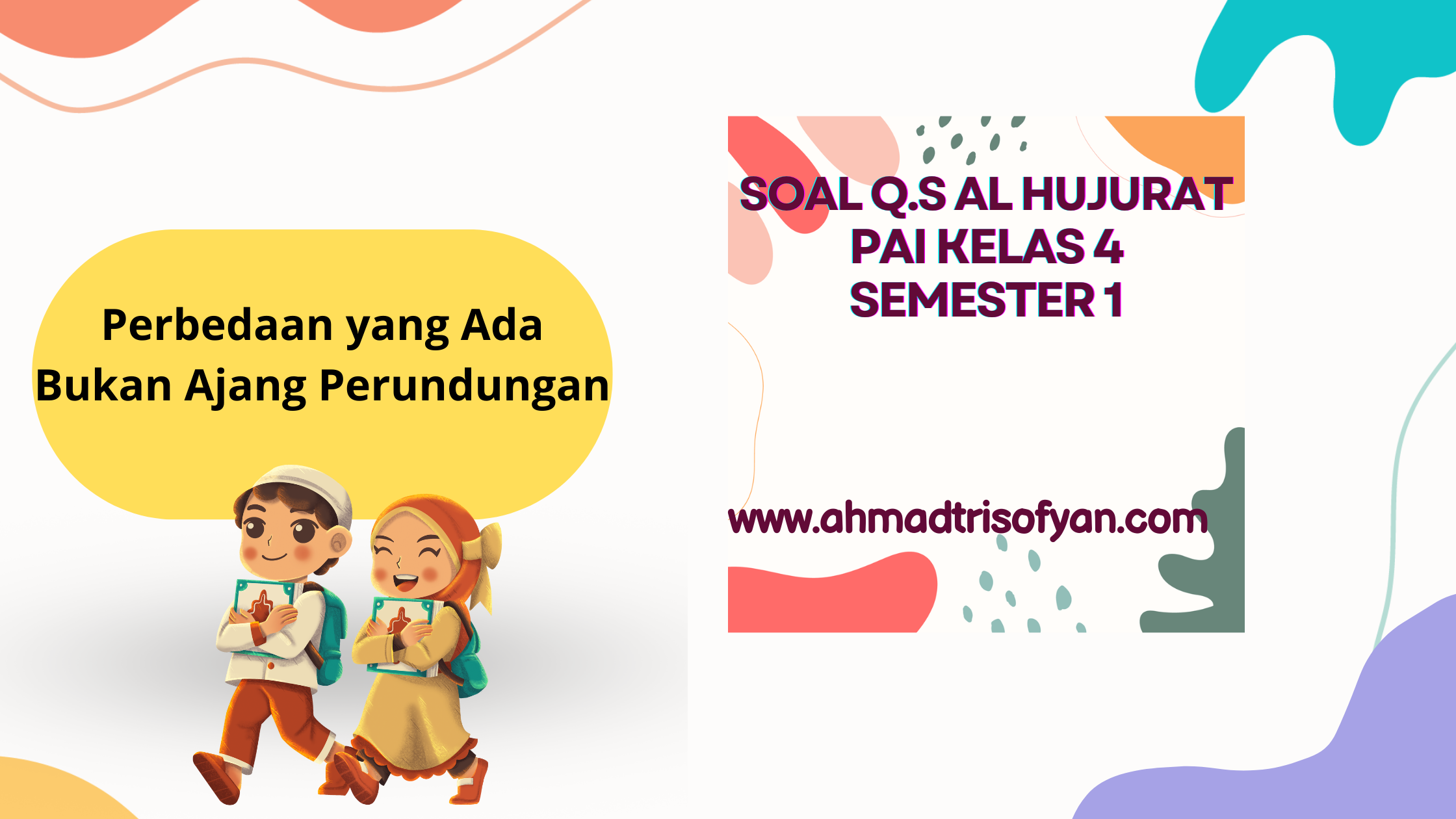 Soal PAI BAB Surat Al Hujurat Ayat 13 Kelas 4 - Ahmad Tri Sofyan