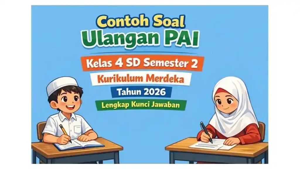 Wajib Tahu 15 contoh soal pai kelas 4 sd semester genap