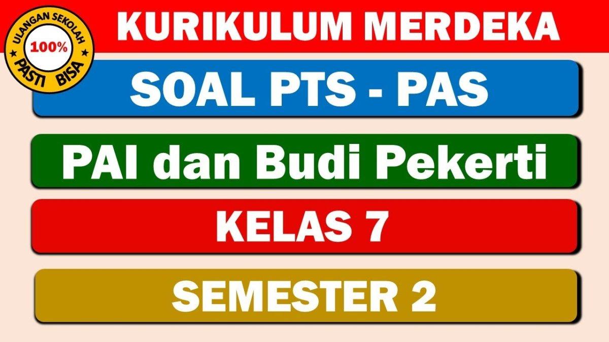 Menggali Ilmu Agama Contoh Soal PAI Kelas 7 Semester 2 dan Kunci