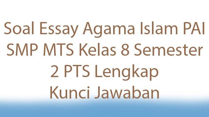 5 Contoh Soal Agama Islam SMP Kelas 8 Semester 2 yang Wajib Dikuasai Siswa di 2026