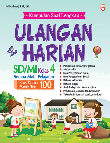 Kumpulan Soal Ulangan Harian Kelas 4 SD Semester 1 Tematik Terlengkap dan Terbaru 2026 yang Wajib Dipelajari