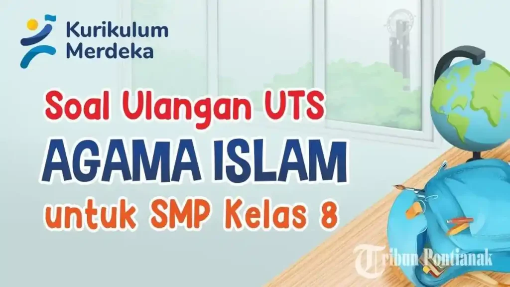 contoh soal agama islam kelas 8 semester 2 kurikulum 2013